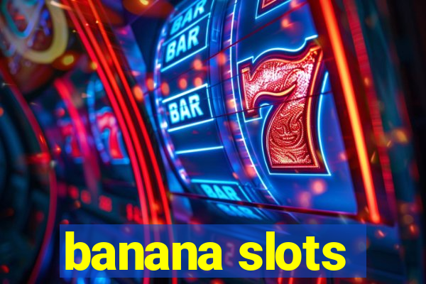 banana slots