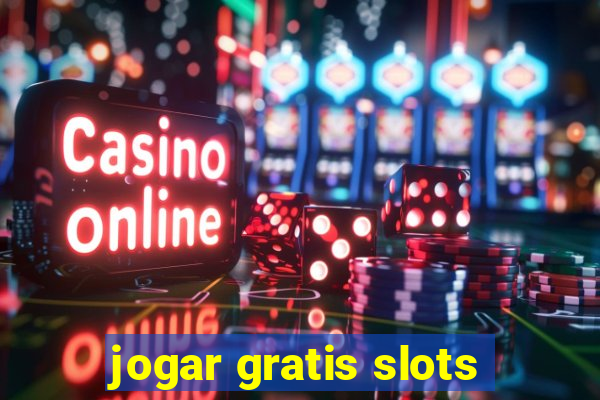 jogar gratis slots