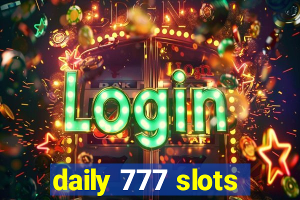 daily 777 slots