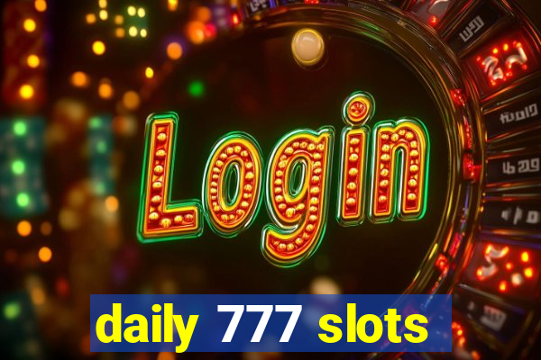 daily 777 slots