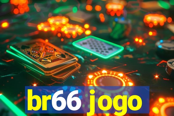 br66 jogo