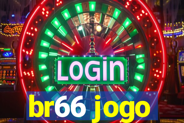 br66 jogo