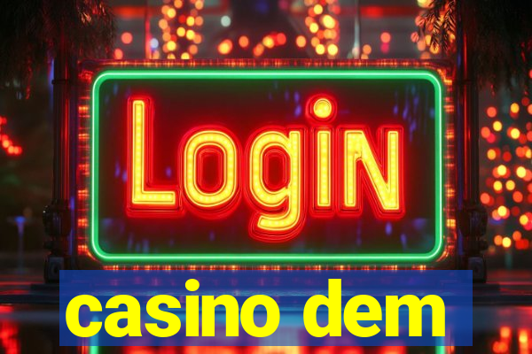 casino dem