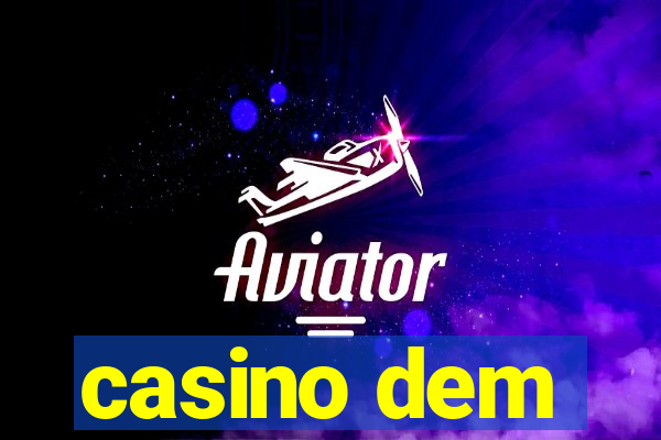 casino dem