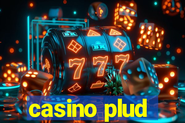 casino plud