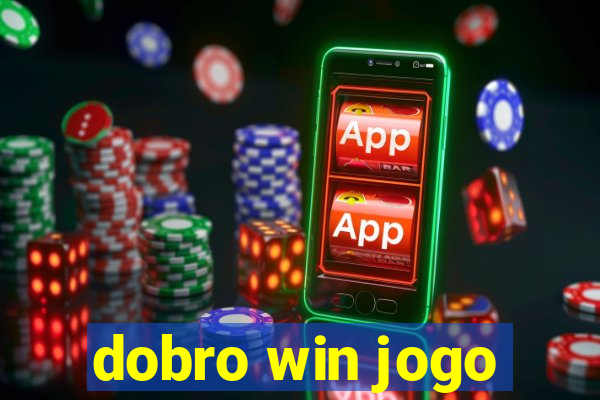 dobro win jogo