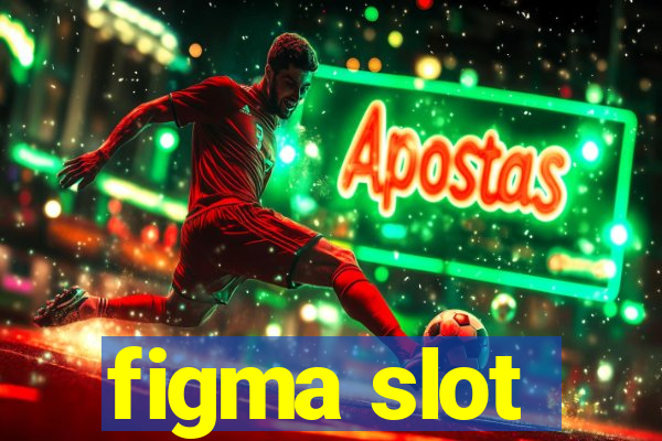 figma slot