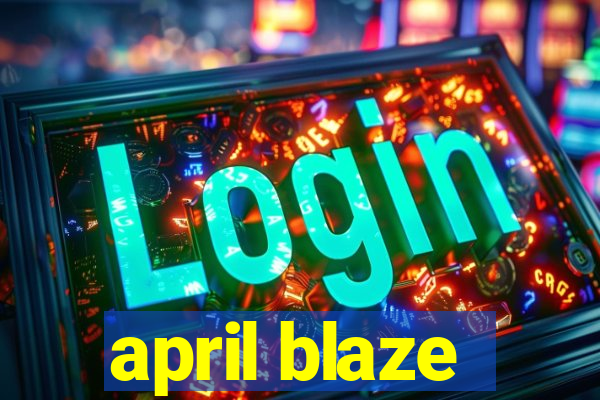 april blaze