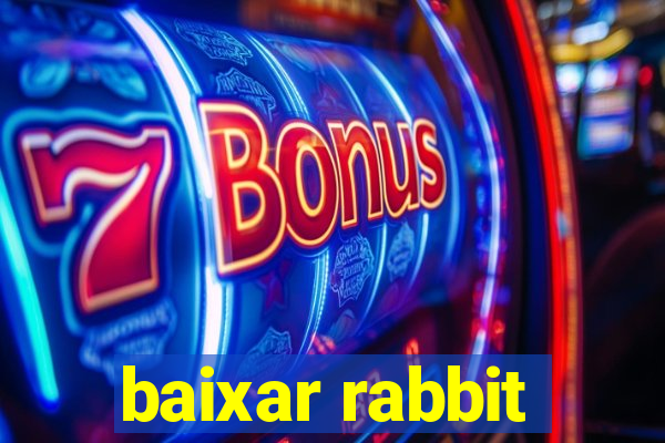 baixar rabbit