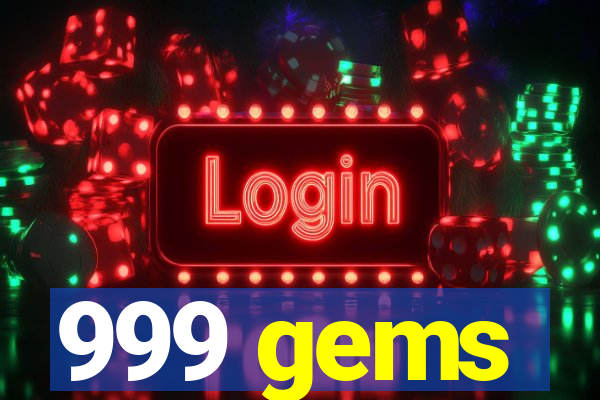 999 gems