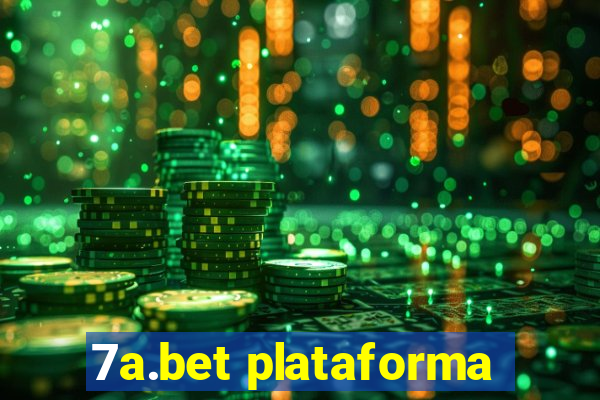 7a.bet plataforma