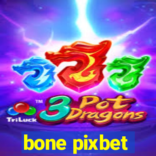 bone pixbet