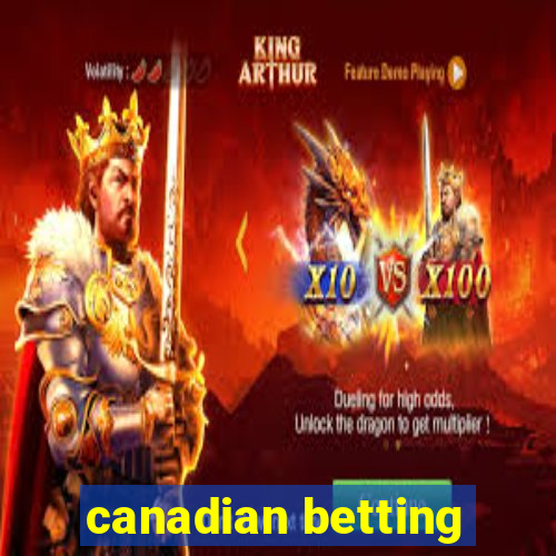 canadian betting