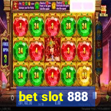 bet slot 888