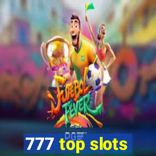 777 top slots