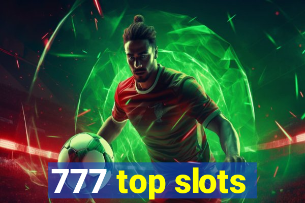 777 top slots