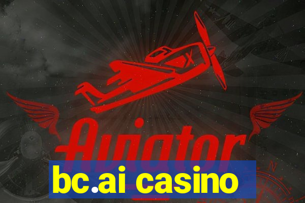 bc.ai casino