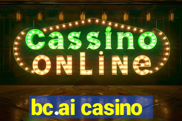 bc.ai casino