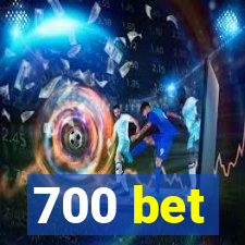 700 bet