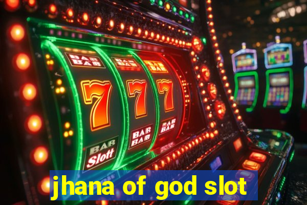 jhana of god slot