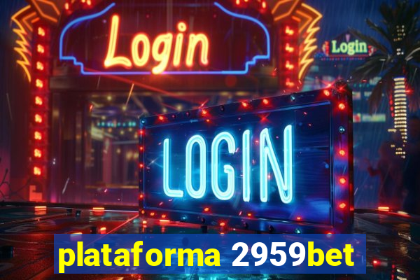 plataforma 2959bet