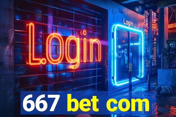 667 bet com