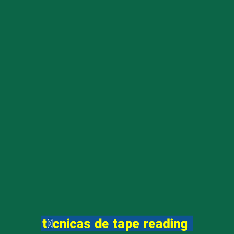 t茅cnicas de tape reading