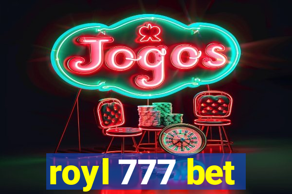 royl 777 bet