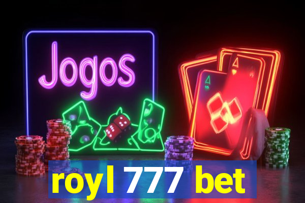 royl 777 bet