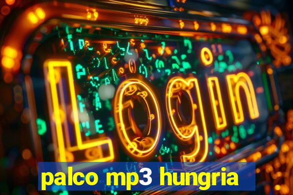 palco mp3 hungria