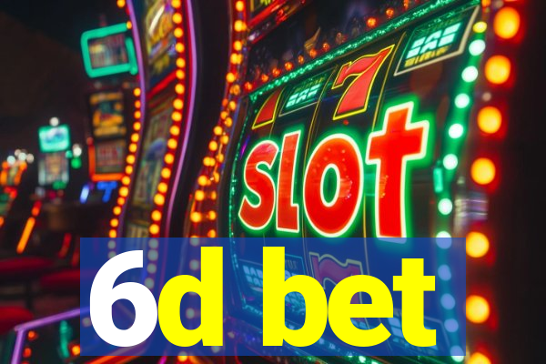 6d bet