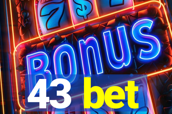 43 bet