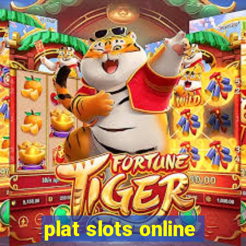 plat slots online