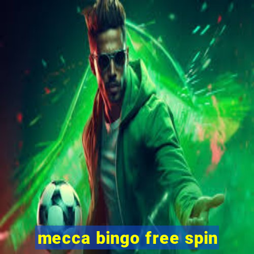 mecca bingo free spin