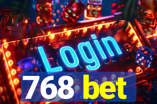 768 bet