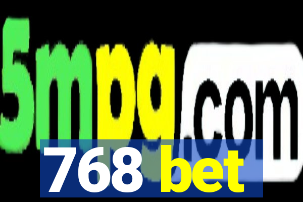 768 bet