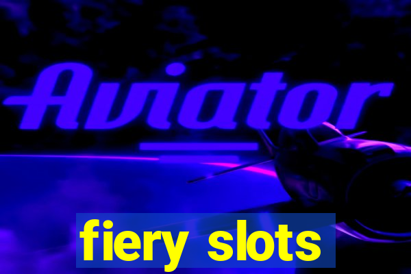 fiery slots