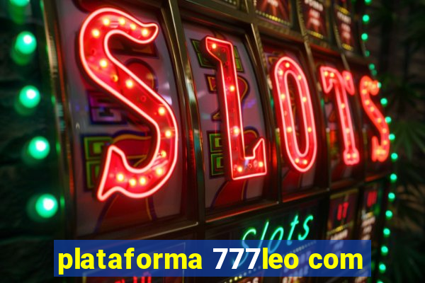 plataforma 777leo com