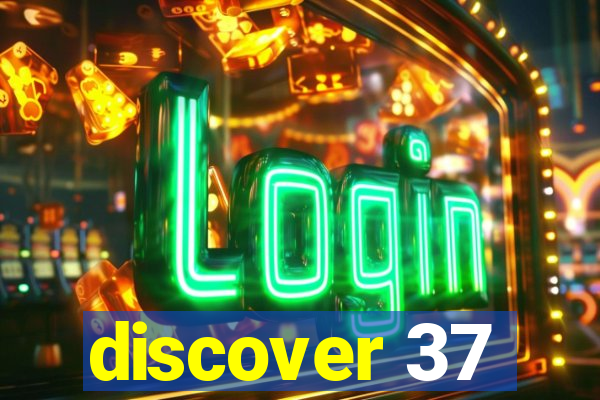 discover 37