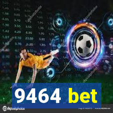 9464 bet