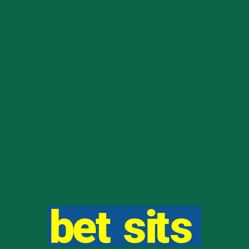 bet sits