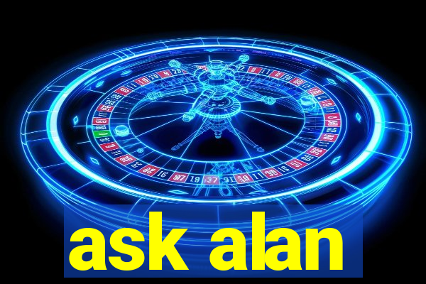 ask alan