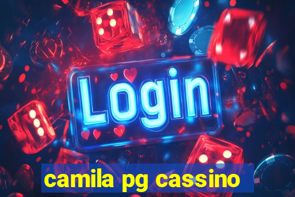 camila pg cassino