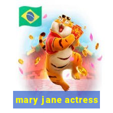 mary jane actress