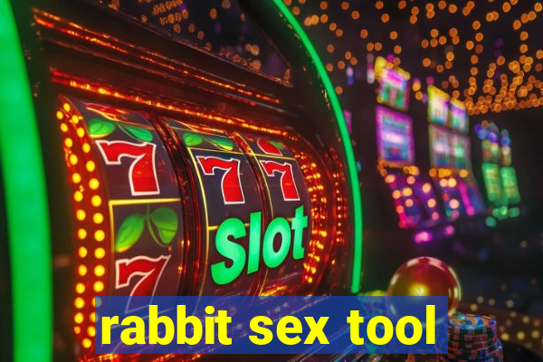 rabbit sex tool