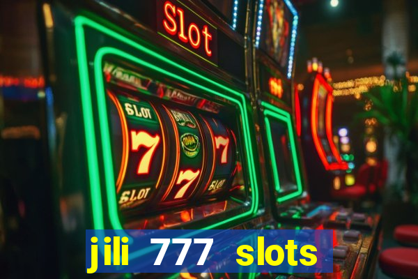 jili 777 slots lucky spin