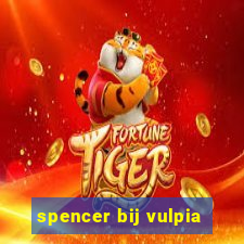 spencer bij vulpia