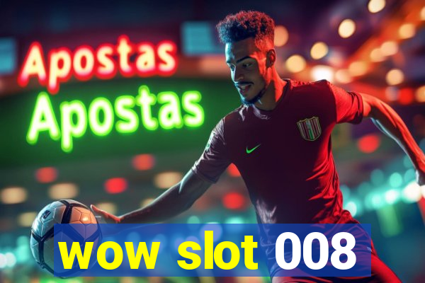 wow slot 008