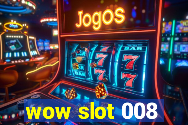 wow slot 008