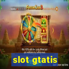 slot gtatis